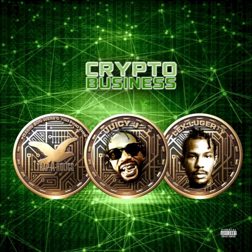 Crypto Business — Juicy J