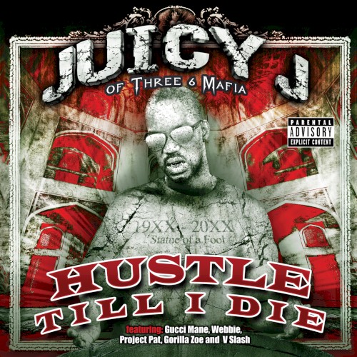 Hustle Till I Die — Juicy J