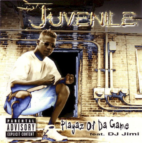 Playaz of da Game — Juvenile