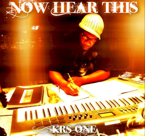 Now Hear This — KRS-One