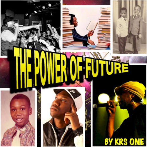 The Power of Future — KRS-One