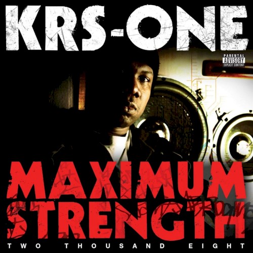 Maximum Strength Two Thousand Eight — KRS-One