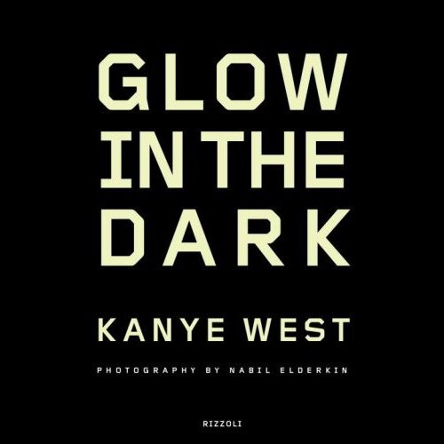 Glow in the Dark — Kanye West