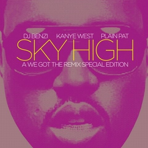 Sky High: Presented by DJ Benzi and Plain Pat — Kanye West