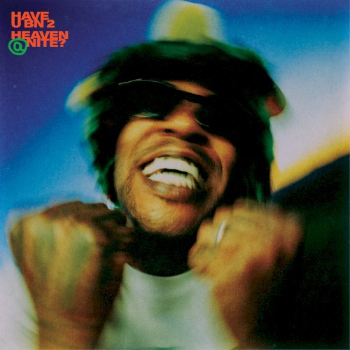 HAVE U BN 2 HEAVEN @ NITE? — Kid Cudi