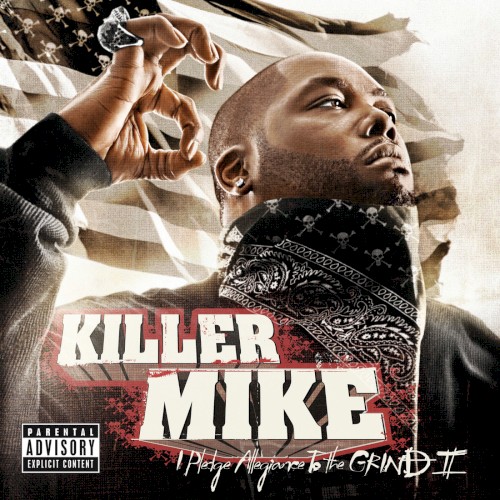 I Pledge Allegiance to the Grind II — Killer Mike
