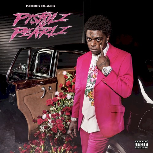 Pistolz & Pearlz — Kodak Black