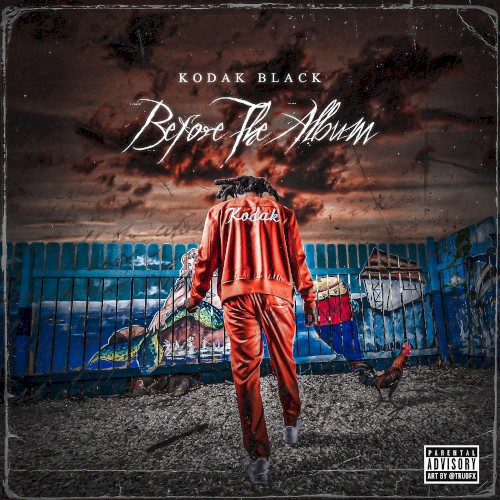 Before the Album — Kodak Black