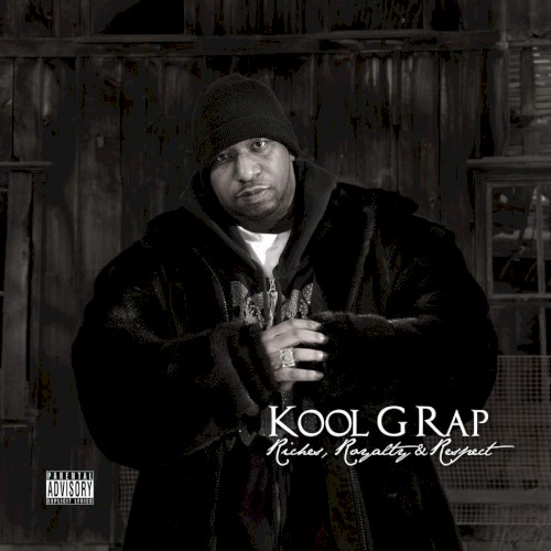 Riches, Royalty & Respect — Kool G Rap