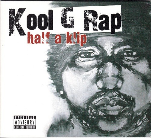 Half a Klip — Kool G Rap