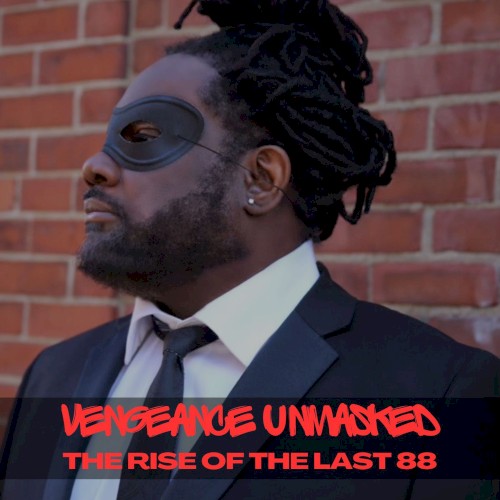 Vengeance Unmasked: The Rise of the Last 88 — Kool Keith