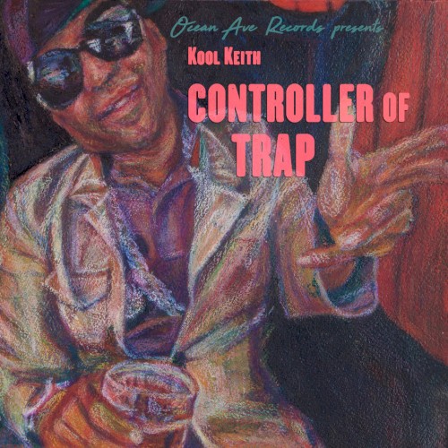 Controller of Trap — Kool Keith