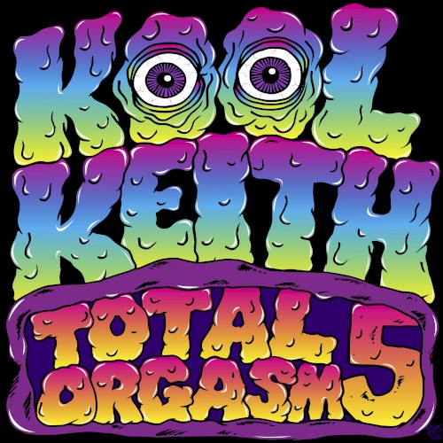 Total Orgasm 5 — Kool Keith