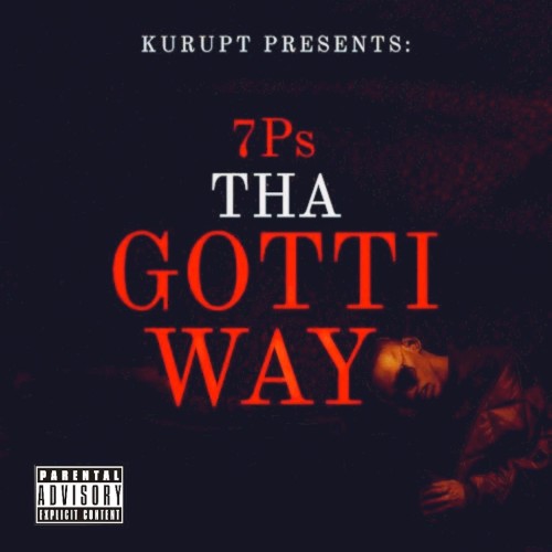 Kurupt Presents: 7ps tha Gotti Way — Kurupt