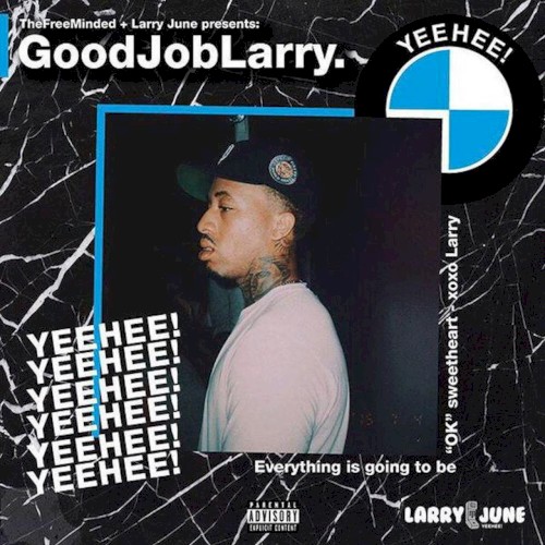 Good Job Larry — Larry June