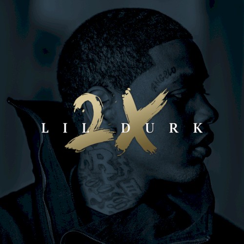 2X — Lil Durk