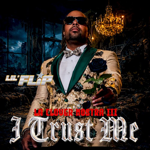 La Clover Nostra III: I Trust Me — Lil Flip