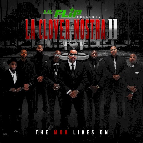 La Clover Nostra II: The Mob Lives On — Lil Flip