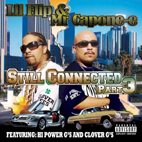 Still Connected Part 3 — Lil Flip