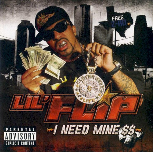 I Need Mine $$ — Lil Flip