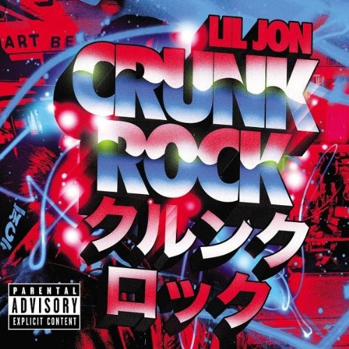 Crunk Rock — Lil Jon