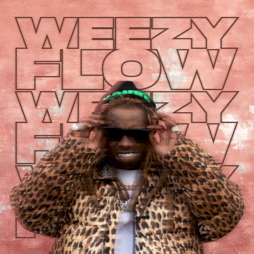 Weezy Flow — Lil Wayne