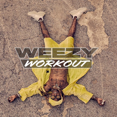 Weezy Workout — Lil Wayne