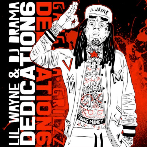 Dedication 6 — Lil Wayne