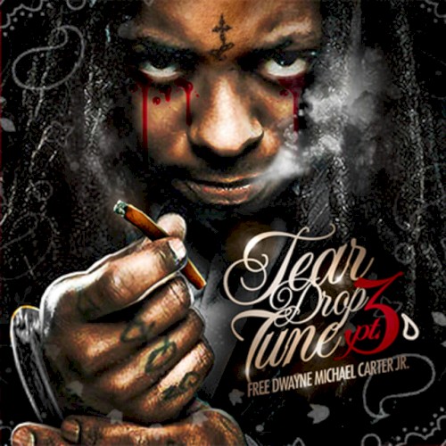 Tear Drop Tune Part 3 — Lil Wayne