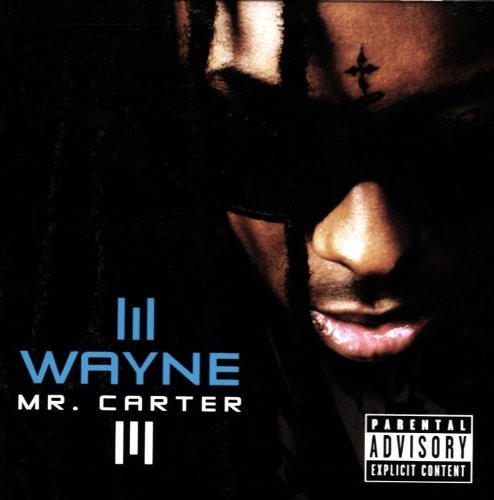 Mr. Carter — Lil Wayne