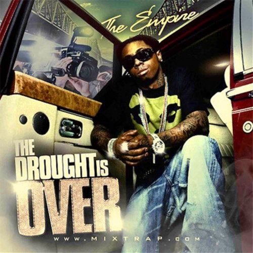 The Drought Is Over — Lil Wayne