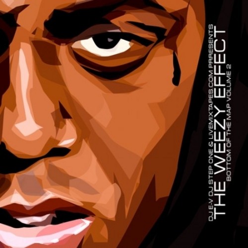 The Weezy Effect: Bottom of the Map, Volume 2 — Lil Wayne