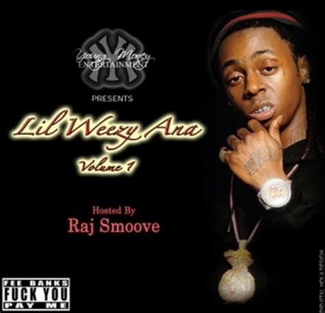 Lil Weezy Ana, Volume I — Lil Wayne