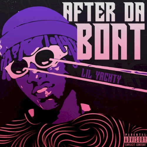 After Da Boat — Lil Yachty