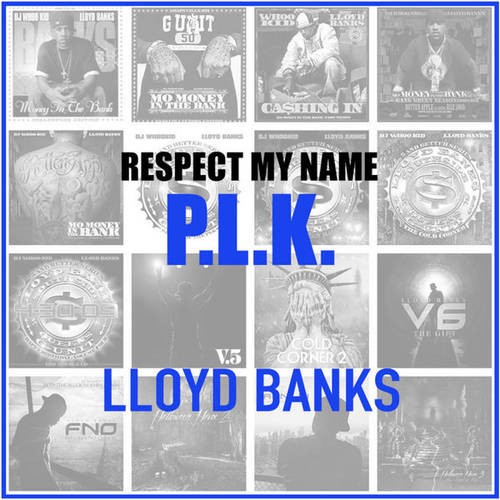 Respect My Name — Lloyd Banks