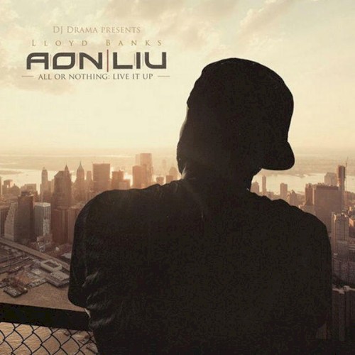 All Or Nothing: Live It Up — Lloyd Banks