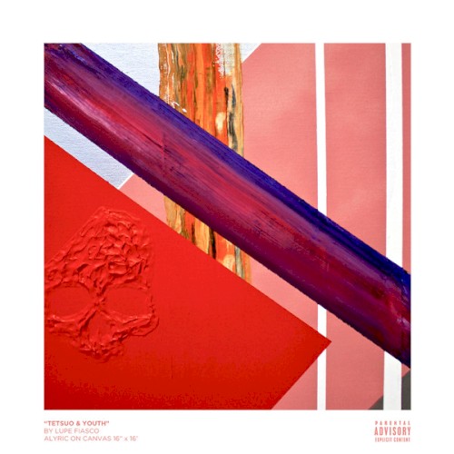 Tetsuo & Youth — Lupe Fiasco
