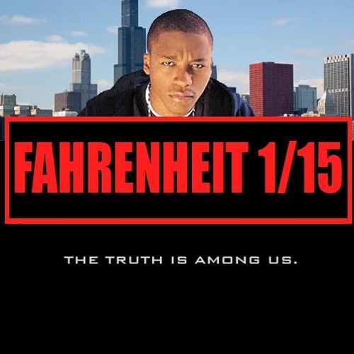 Fahrenheit 1/15, Part 1: The Truth Is Among Us — Lupe Fiasco