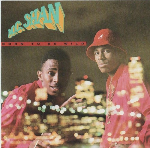 Born to Be Wild — MC Shan