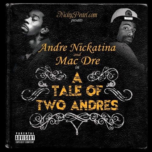 A Tale of Two Andres — Mac Dre