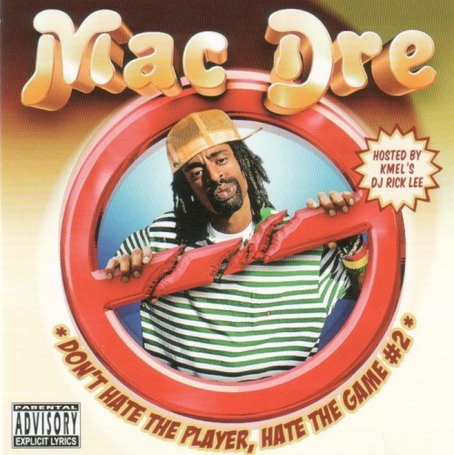 Don't Hate the Player, Hate the Game #2 — Mac Dre