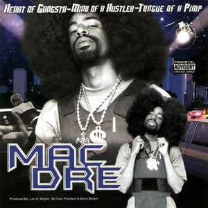 Heart of Gangsta, Mind of a Hustler, Tongue of a Pimp — Mac Dre
