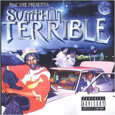 Sumthin' Terrible — Mac Dre