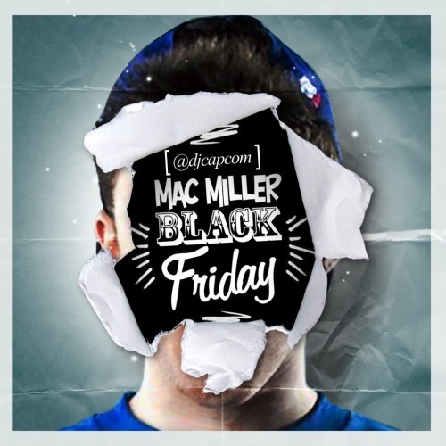 Black Friday — Mac Miller