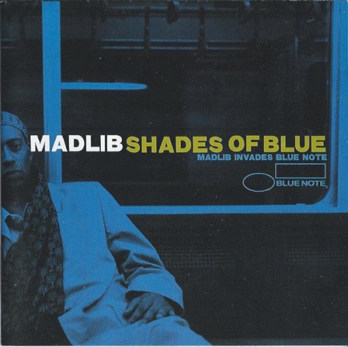 Shades of Blue: Madlib Invades Blue Note — Madlib