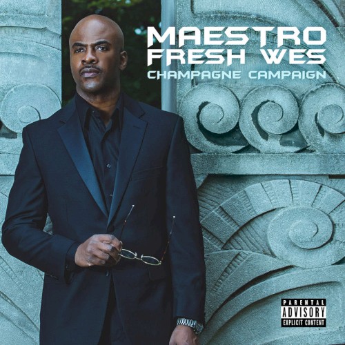 Champagne Campaign — Maestro Fresh Wes