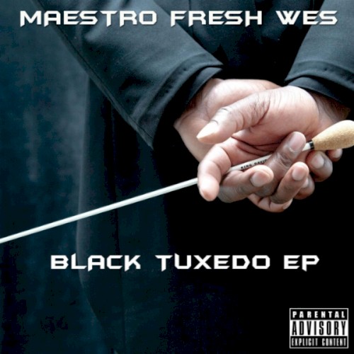 Black Tuxedo EP — Maestro Fresh Wes