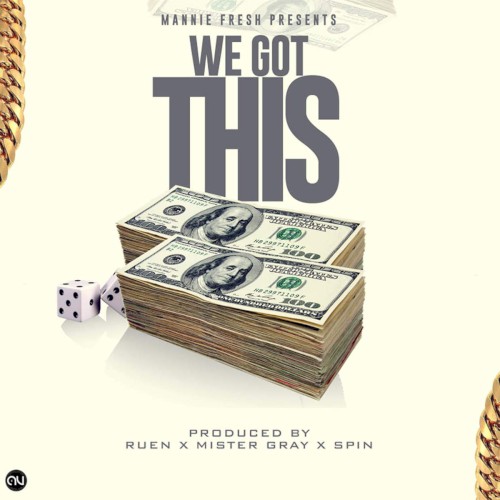 We Got This — Mannie Fresh