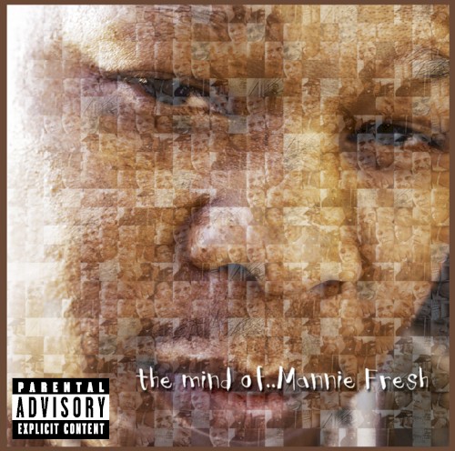 The Mind of Mannie Fresh — Mannie Fresh