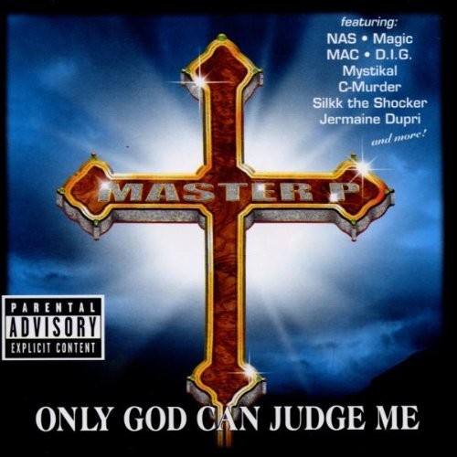 Only God Can Judge Me — Master P